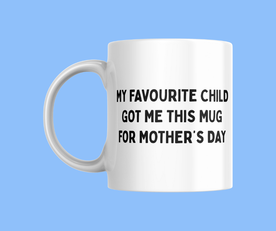 My Favourite Child Got Me This Mug For Mother's Day | Mothers Day