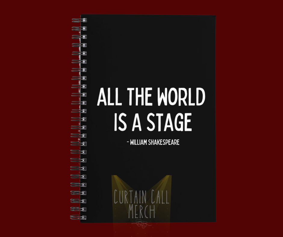 All The World Is A Stage Notebook