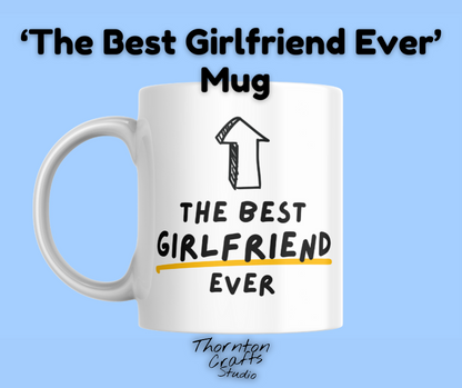 The Best Girlfriend Ever Mug